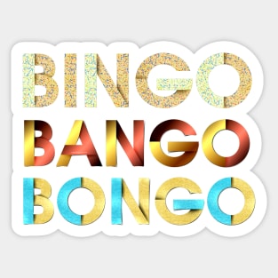 Bingo Bango Bongo Sticker